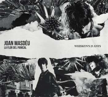 Album Joan Masdéu: La Flor Del Panical - Whiskyns 25 Anys