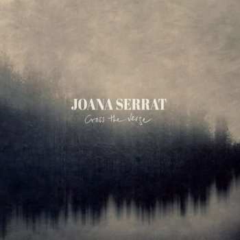 LP Joana Serrat: Cross The Verge