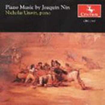 CD Nicholas Unwin: Piano Music By Joaquin Nin