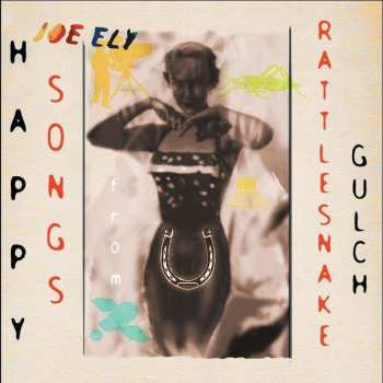 Album Joe Ely: Happy Songs From Rattlesnake Gulch