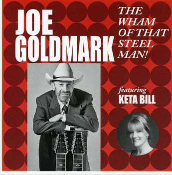 Album Joe Goldmark: The Wham Of That Steel Man!