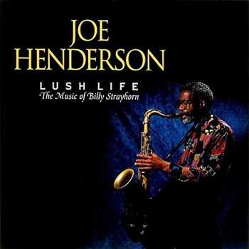 CD Joe Henderson: Lush Life (The Music Of Billy Strayhorn)