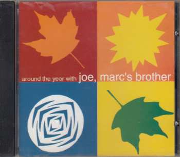 Album Joe, Marc's Brother: Around The Year With