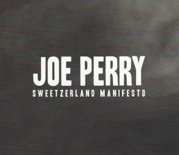 CD Joe Perry: Sweetzerland Manifesto DIGI