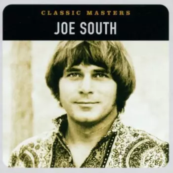 Joe South: Classic Masters