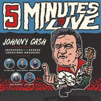 Joecephus And The George Jonestown Massacre: 5 Minutes to Live: A Tribute to Johnny Cash