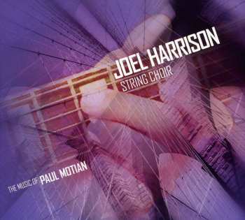 CD Joel Harrison String Choir: The Music Of Paul Motian