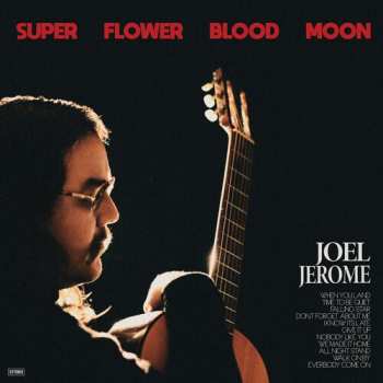 Album Joel Jerome: Super Flower Blood Moon