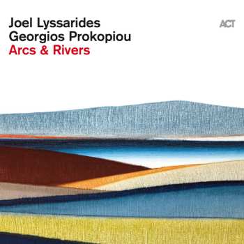 Album Joel Lyssarides: Arcs & Rivers