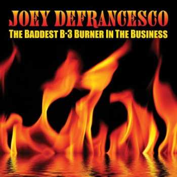 Album Joey DeFrancesco: The Baddest B-3 Burner In The Business