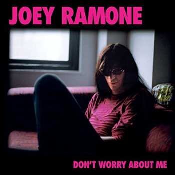 CD Joey Ramone: Don't Worry About Me