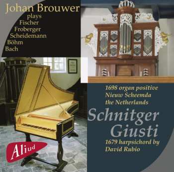 CD Johann Sebastian Bach: Schnitger ~ Giusti