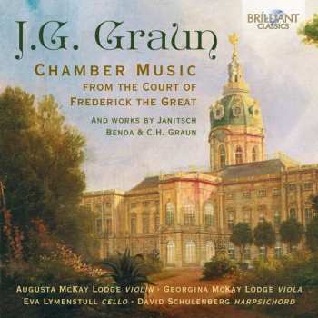 CD Johann Gottlieb Graun: Chamber Music From The Court Of Frederick The Great