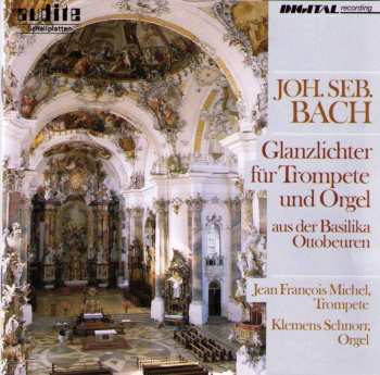CD Johann Sebastian Bach: Glanzlichter Für Trompete Und Orgel Aus Der Basilika Ottobeuren