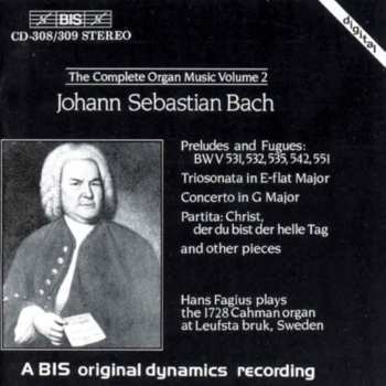 Album Johann Sebastian Bach: Preludes And Fugues / Toccata In C / Trio Sonata In C / Concerto In A / Partita: O Gott, Du Frommer Gott / Chorales From The Kirnberger Collection