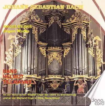 Johann Sebastian Bach: Orgelwerke = Organ Works