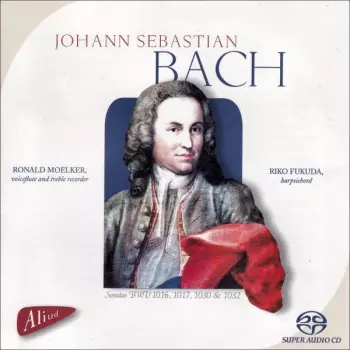 Johann Sebastian Bach: Sonatas BWV 1016, 1017, 1030 & 1032