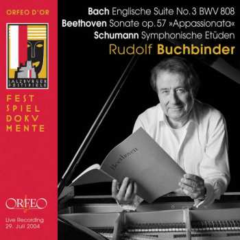 CD Johann Sebastian Bach: Englische Suite No. 3 BWV 808 - Sonate Op. 57 „Appassionata“ - Symphonische Etüden