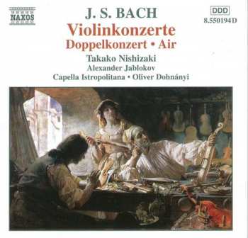 CD Johann Sebastian Bach: Violin Concertos A Minor · E Major · E Minor, Double Concerto In D Minor, Air On The G String