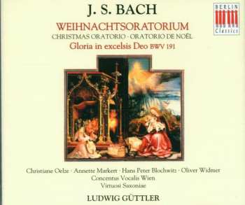 3CD Johann Sebastian Bach: Weihnachtsoratorium · Christmas Oratorio · Oratorio De Noël / Gloria In Excelsis Deo BWV 191