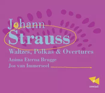 Johann Strauss II: Walzer, Polkas, Ouvertüren