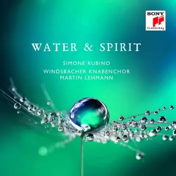 Windsbacher Knabenchor - Water & Spirit