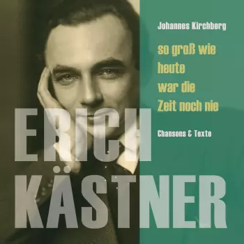 Johannes Kirchberg: So Groß Wie Heute War Die Zeit Noch Nie (johannes