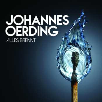 LP Johannes Oerding: Alles Brennt