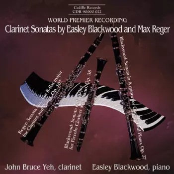 Clarinet Sonatas by Easley Blackwood and Max Reger