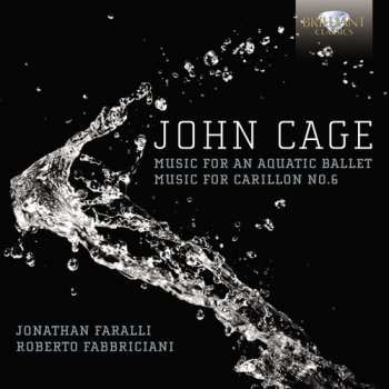 CD John Cage: Music For An Aquatic Ballet · Music For Carillon No. 6