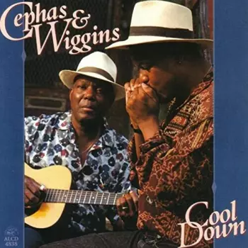 John Cephas & Phil Wiggins: Cool Down
