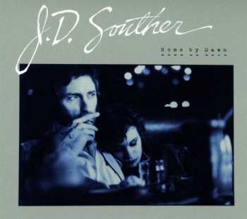 CD John David Souther: Home By Dawn
