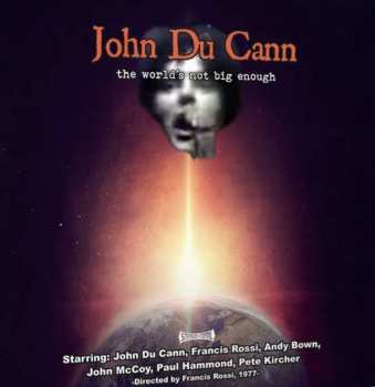 CD John Du Cann: The World's Not Big Enough