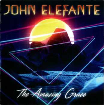 CD John Elefante: The Amazing Grace DIGI