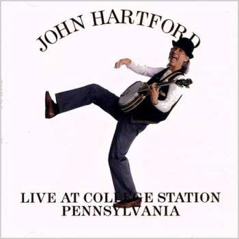 Album John Hartford: Live At College Station Pennsyvania