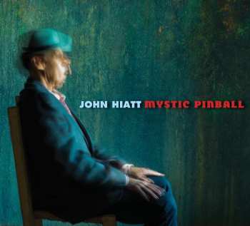 CD John Hiatt: Mystic Pinball