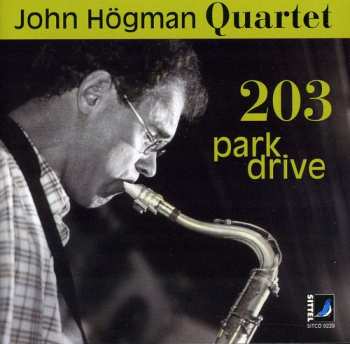 Album John Högman Quartet: 203 Park Drive