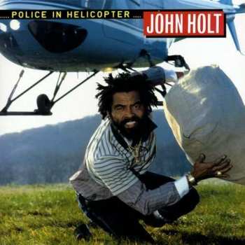 LP John Holt: Police In Helicopter
