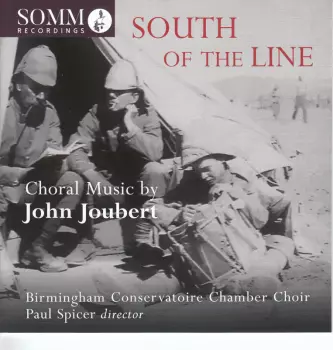 South Of The Line: Choral Music By John Joubert