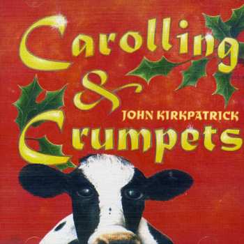 Album John Kirkpatrick: Carolling & Crumpets