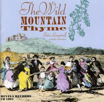 Album John Langstaff: The Wild Mountain Thyme: Revels Songs For Spring, Summer & Autumn