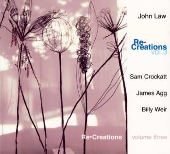 Album John Law: Re-Creations Volume Three