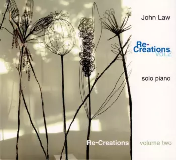 John Law: Re-Creations Volume Two