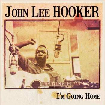 LP John Lee Hooker: I'm Going Home