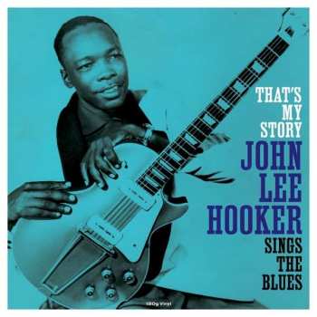 LP John Lee Hooker: That's My Story John Lee Hooker Sings The Blues