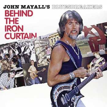 LP John Mayall & The Bluesbreakers: Behind The Iron Curtain