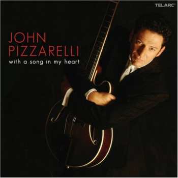 CD John Pizzarelli: With A Song In My Heart