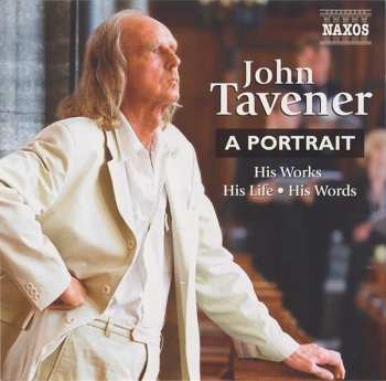 2CD John Tavener: A Portrait (His Works・His Life・His Words) LTD