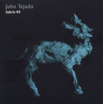 Album John Tejada: Fabric 44