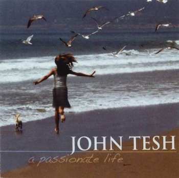 CD/DVD John Tesh: A Passionate Life